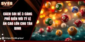 Cách soi đề 3 càng